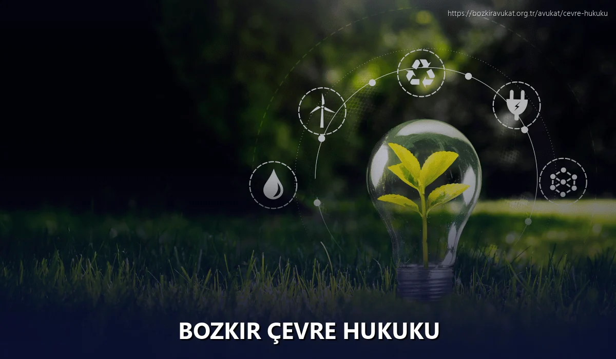 Bozkir Çevre Hukuku