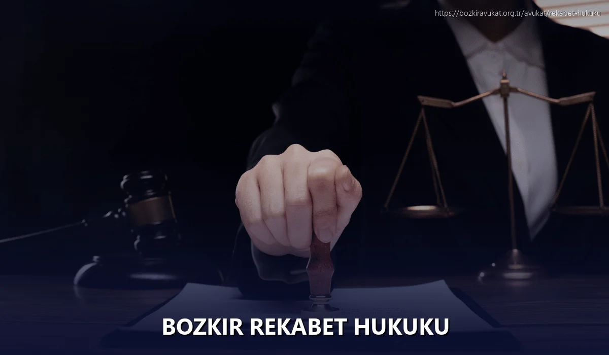 Bozkir Rekabet Hukuku