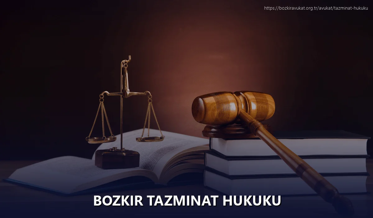 Bozkir Tazminat Hukuku